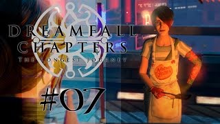 DREAMFALL CHAPTERS 07 Book One  SuppenkasperPolitik  Lets Play [upl. by Ailegnave]