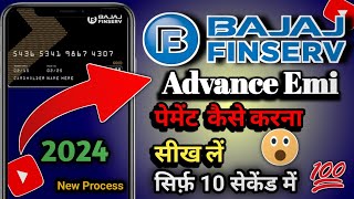 Bajaj Finance ka Advance Emi Payment Kaise Kare How to pay Advance Emi in Bajaj Finance 2024 [upl. by Rapsac]