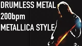 No Drums Metallica Style Metal Backing Track 200bpm [upl. by Delilah]