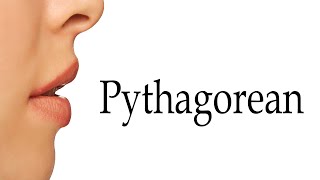 How To Pronounce Pythagorean [upl. by Seaman]