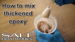 How to mix thickened epoxy for boat building [upl. by Augusta]