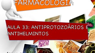 Curso de Farmacologia Aula 33  Antiprotozoarios e antihelminticos parte I [upl. by Anidem]