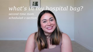 WHATS IN MY HOSPITAL BAG  SECOND TIME MOM  SCHEDULED CSECTION [upl. by Nart]