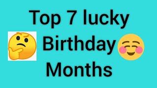 Top 7 lucky birthday months  luckiest birthday months  gleam point [upl. by Yhtomot]