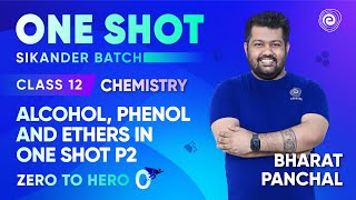 Alcohol Phenol and Ethers in One Shot P2  Class 12 Chemistry  CBSE NEET JEE  Bharat Panchal [upl. by Dareece]