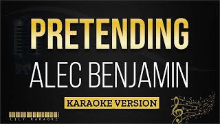 Alec Benjamin  Pretending Karaoke Version [upl. by Wildon]