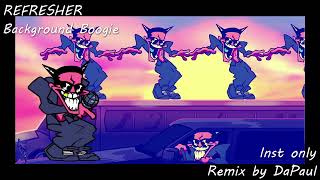 Refresher Remix  Background Boogie  By DaPaul Inst Only [upl. by Nnagem]