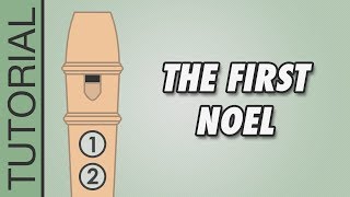 The First Noel 🎄 Recorder Notes Tutorial 🎄 EASY Christmas Songs [upl. by Slack]