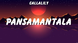 CALLALILY  PANSAMANTALA Lyrics Wilbert Ross Sam Conception Travie McCoy Bruno Mars [upl. by Freeborn]