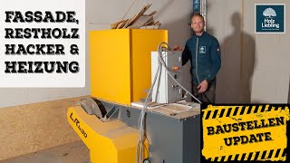 Restholzhacker und Hackschnitzelheizung  HolzLiebling Baustellen Update [upl. by Rosene]