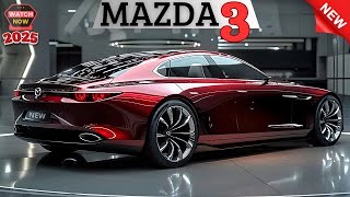 2025 ALL NEW MAZDA 3  Why This Car Will Blow Your Mind Watch Now [upl. by Olodort]