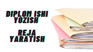 DIPLOM ISHI YOZISHNI ORGANISH  KURS LOYIHA ISHI UCHUN REJA TAYYORLASH [upl. by Mauricio]