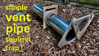 How to Make a ● Vent Pipe Squirrel Trap that works [upl. by Doraj]