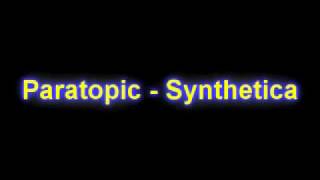 Paratopic  Synthetica [upl. by Nodrog971]