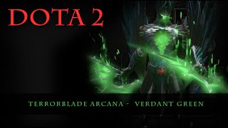 Dota 2  Terrorblade Arcana Verdant Green [upl. by Lesslie]