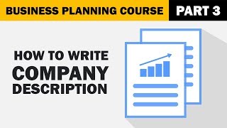 How to Write Company Description for your Business Plan [upl. by Saks]