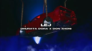 DHURATA DORA x DON XHONI  LEJ Lyrics [upl. by Vasta]