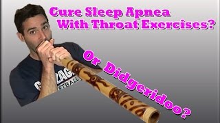 Cure Sleep Apnea and Snoring With Didgeridoo Or Throat Exercises [upl. by Aseeram418]