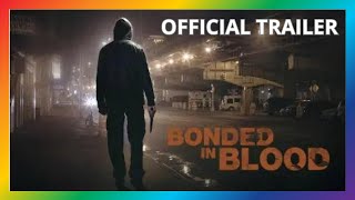 Bonded in Blood  Oxalis  Thriller  HD  Official Trailer [upl. by Ver]