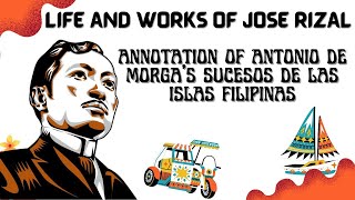 LIFE AND WORKS OF RIZAL  ANNOTATIONS OF ANTONIO DE MORGAS SUCESOS DE LAS ISLAS FILIPINAS [upl. by Jamey]