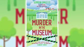 Murder in the Museum by Simon Brett Fethering Mystery 4 ☕📚 Cozy Mysteries Audiobook [upl. by Craven940]