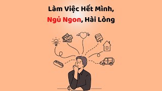 Làm Việc Hết Mình Ngủ Ngon Hài Lòng Tri Kỷ Cảm Xúc Web5ngay [upl. by Akit]