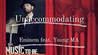 【和訳】Unaccommodating  Eminem feat Young MA [upl. by Cressy673]