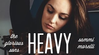 The Glorious Sons  Heavy  Cover by Sammi Morelli [upl. by Hedva]