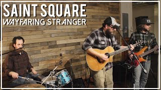 Wayfaring Stranger Cover by Saint Square [upl. by Aihgn289]