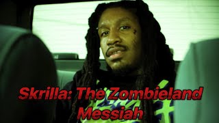 Skrilla The Zombieland Messiah [upl. by Babs318]