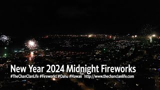 TheChanClan New Years 2024 Midnight Fireworks  Honolulu Oahu Hawaii [upl. by Winslow690]