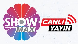 Show MAX Canlı Yayın [upl. by Akiam559]