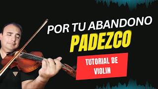 Por tu Abandono Padezco Tutorial de violin [upl. by Nirrek]