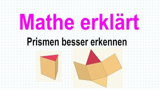 Prisma  Prismen besser erkennen Mathe erklärt von Lars Jung [upl. by Armillas]