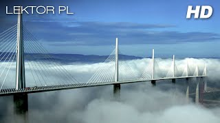 Most Millau Wielkie konstrukcje dokument lektor pl 2006 HD [upl. by Woodman418]