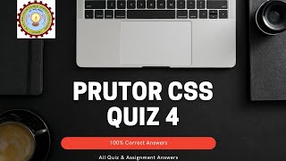 Prutor CSS Quiz 4 Solution  100 Correct Answers [upl. by Auqinaj558]