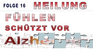 NEUZEIT  HEILUNG Fühlen schützt vor ALZHEIMER  NAMAHIM [upl. by Wanfried]