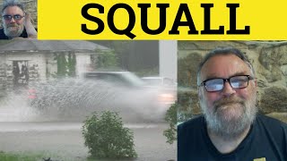 🔵 Squall Meaning  Squall Examples  Squall Definition  C2 Vocabulary  Squall [upl. by Allina]