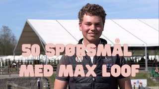 Max Loof  50 spørsmål 15⁵ [upl. by Mail618]