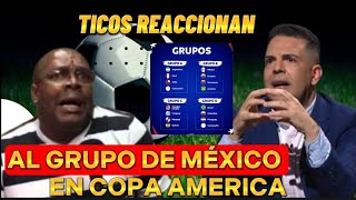 ESTO DIJO LA PRENSA TICA DEL GRUPO DE MÉXICO PARA COPA AMÉRICA [upl. by Galen]