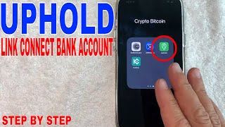 🔴🔴 How To Link Connect Bank Account To Uphold ✅ ✅ [upl. by Aeiram]