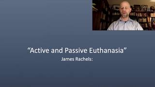 Active and Passive Euthanasia Part One [upl. by Leonor294]