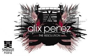 Alix Perez  The Resolution [upl. by Savannah515]