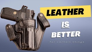 3 REASONS TO PICK A LEATHER HOLSTER OVER KYDEX [upl. by Taffy]