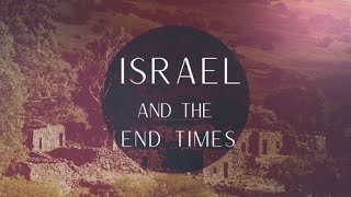 Israel and the End Times 111923 [upl. by Neelyk]