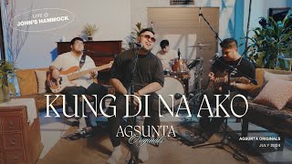 Kung Di Na Ako  c Agsunta  Live Performance Video [upl. by Phylis]