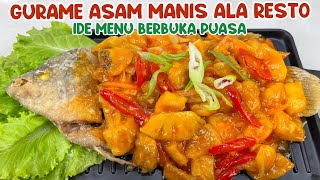 IDE MENU BERBUKA PUASA  GURAME ASAM MANIS ALA RESTO DIJAMIN KELUARGA SUKA 😍 [upl. by Akirehs49]