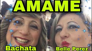 AMAME BachataBelle Perez coreo Carmelina Di Iura RBLSEGUE TUTORIAL [upl. by Glaab]