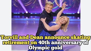 Torvill and Dean announce skating retirement on 40th anniversary of Olympic gold [upl. by Dloraj901]