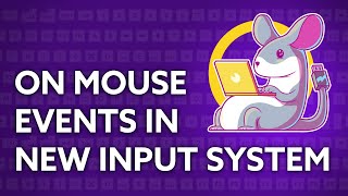 How To Use OnMouse Events With Unitys New Input System  Unity Tutorial [upl. by Eupheemia18]